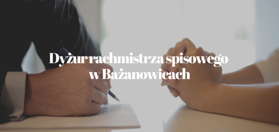 W czwartek, 2 września w godz. od 16.00 do 19.00 w jednostce OSP w Bażanowicach dyżur pełnić będzie rachmistrz spisowy.
